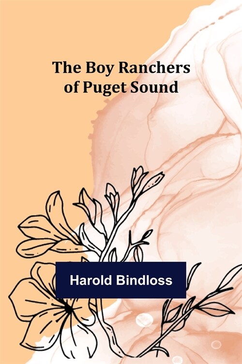 The Boy Ranchers of Puget Sound (Paperback)