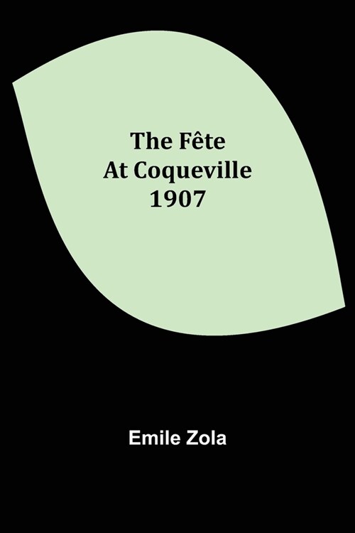 The F?e At Coqueville 1907 (Paperback)