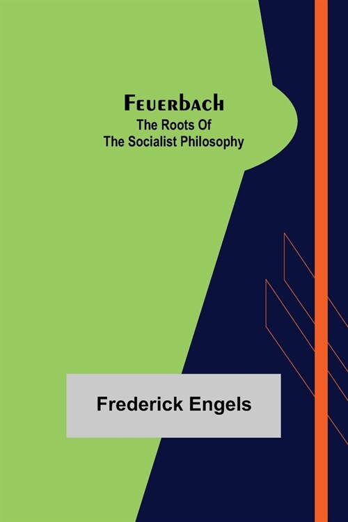 Feuerbach: The roots of the socialist philosophy (Paperback)