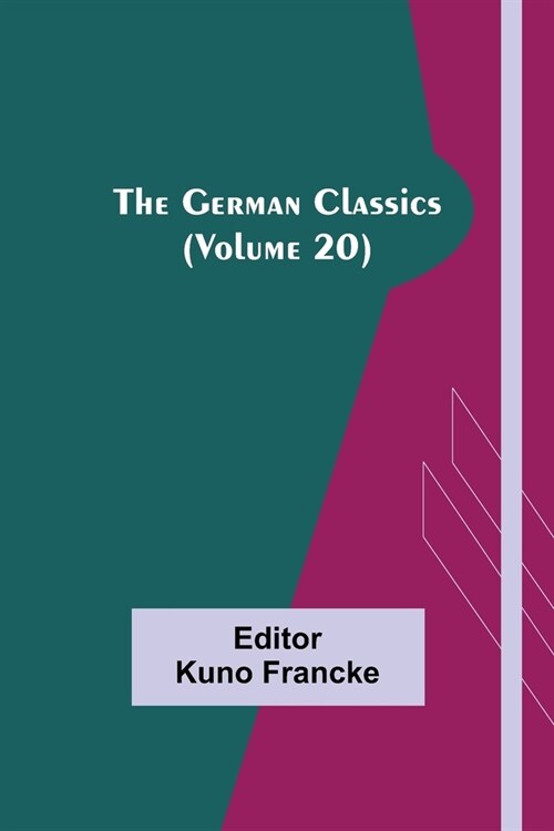 The German Classics (Volume 20) (Paperback)