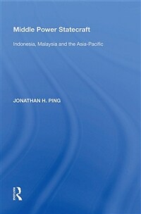 Middle Power Statecraft : Indonesia, Malaysia and the Asia-Pacific (Paperback)