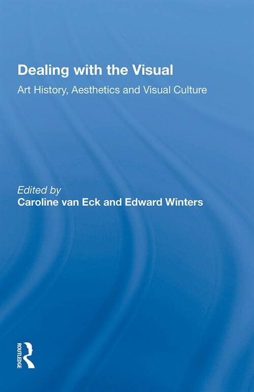 Dealing with the Visual : Art History, Aesthetics and Visual Culture (Paperback)