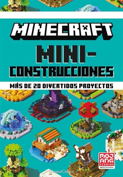 MINECRAFT MINICONSTRUCCIONES MAS DE 20 DIVERTIDOS PROYECTOS (Paperback)