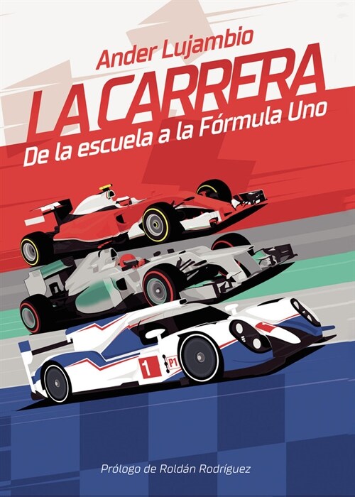 La carrera. De la escuela a la Formula Uno (Paperback)