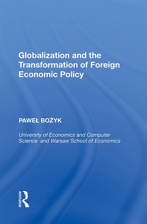 Globalization and the Transformation of Foreign Economic Policy (Paperback, 1)