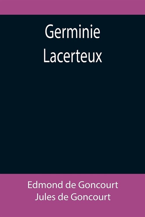 Germinie Lacerteux (Paperback)