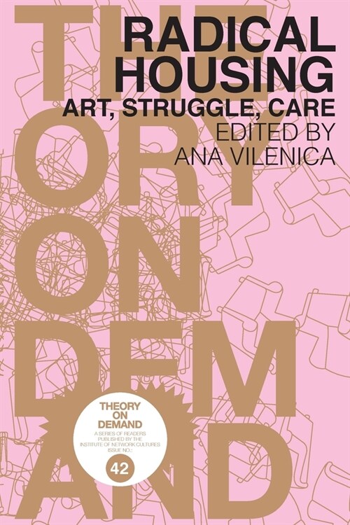 Radical Housing: Art, Struggle, Care (Paperback)