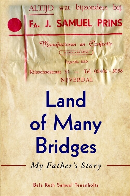 Land of Many Bridges: My Fathers Story (Paperback)