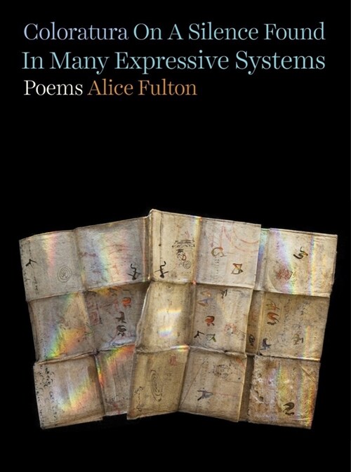 Coloratura on a Silence Found in Many Expressive Systems: Poems (Hardcover)