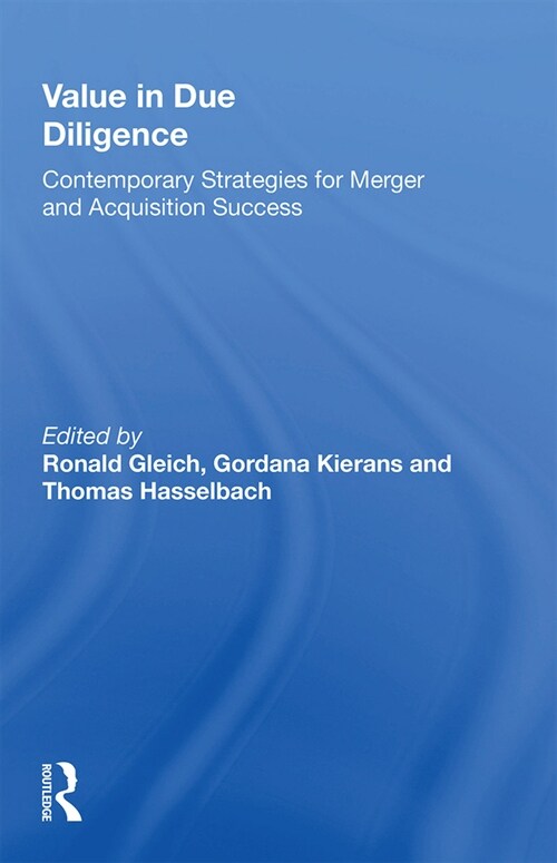 Value in Due Diligence : Contemporary Strategies for Merger and Acquisition Success (Paperback)