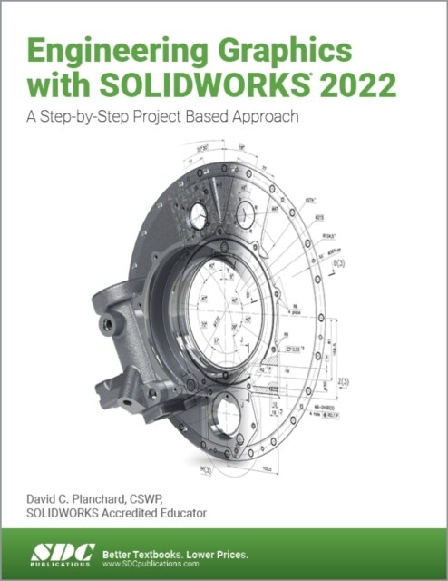 Engineering Graphics with Solidworks 2022: A Step-By-Step Project Based Approach (Paperback)