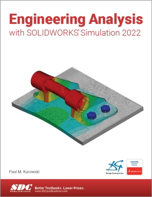 Engineering Analysis with SOLIDWORKS Simulation 2022 (Paperback, 1)