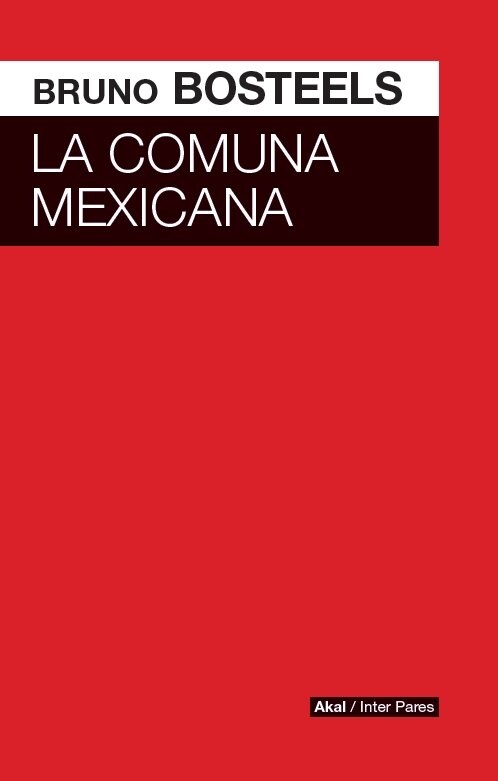 LA COMUNA MEXICANA (Paperback)