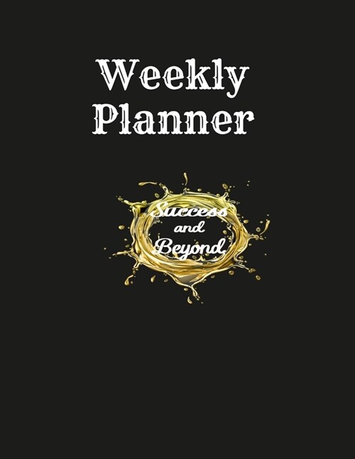 Success and Beyond Weekly Planner (Paperback)