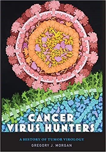 Cancer Virus Hunters: A History of Tumor Virology (Hardcover)