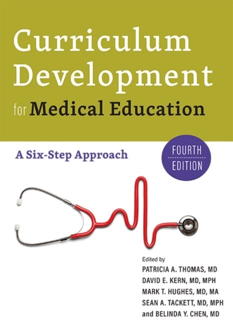 Curriculum Development for Medical Education: A Six-Step Approach (Hardcover, 4)