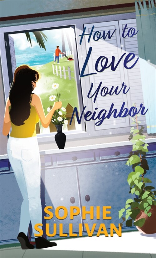 How to Love Your Neighbor (Library Binding)