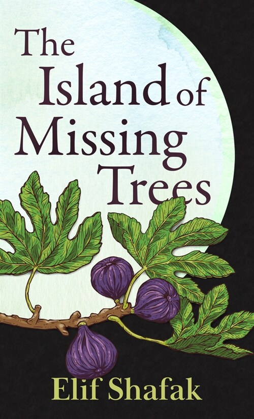 The Island of Missing Trees (Library Binding)