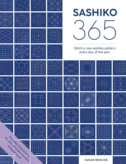 Sashiko 365 : Stitch a New Sashiko Pattern Every Day of the Year (Paperback)