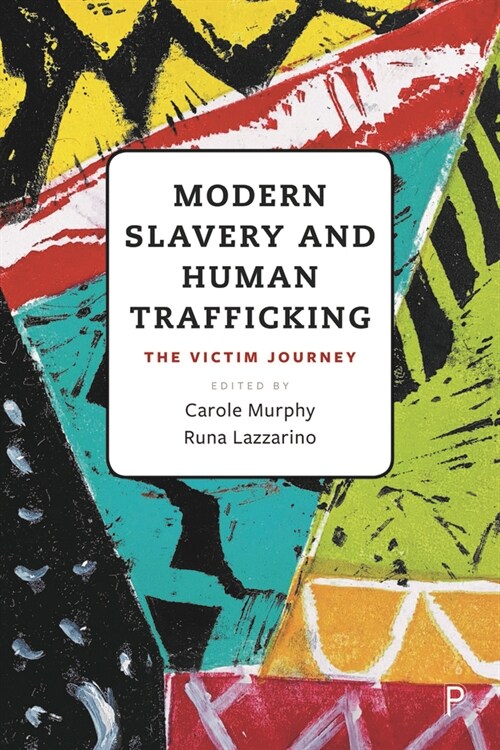 Modern Slavery and Human Trafficking : The Victim Journey (Hardcover)
