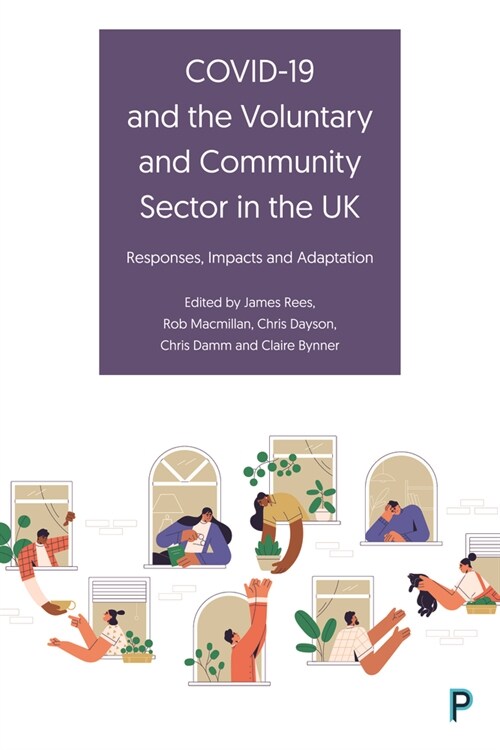 COVID-19 and the Voluntary and Community Sector in the UK : Responses, Impacts and Adaptation (Hardcover)