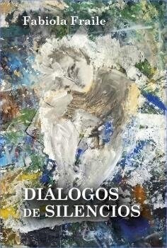 DIALOGOS DE SILENCIOS (Paperback)