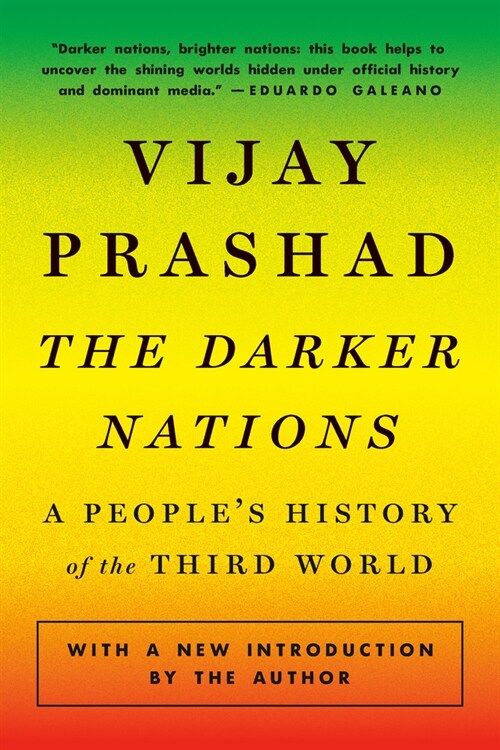 The Darker Nations : A Peoples History of the Third World (Paperback)