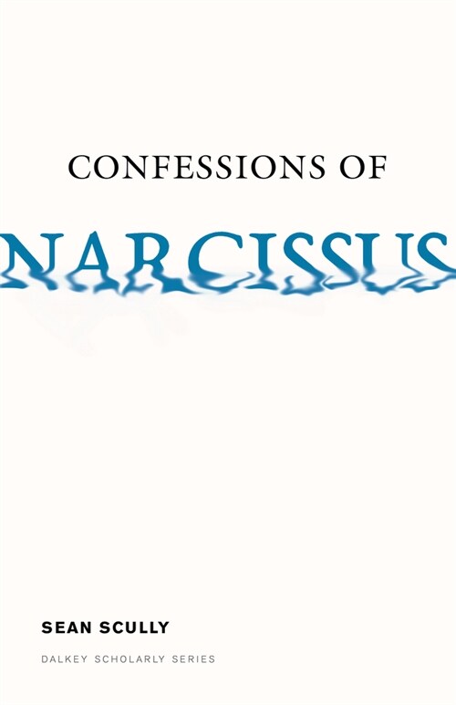 Confessions of Narcissus (Paperback)