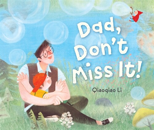 Dad, Dont Miss It! (Hardcover)