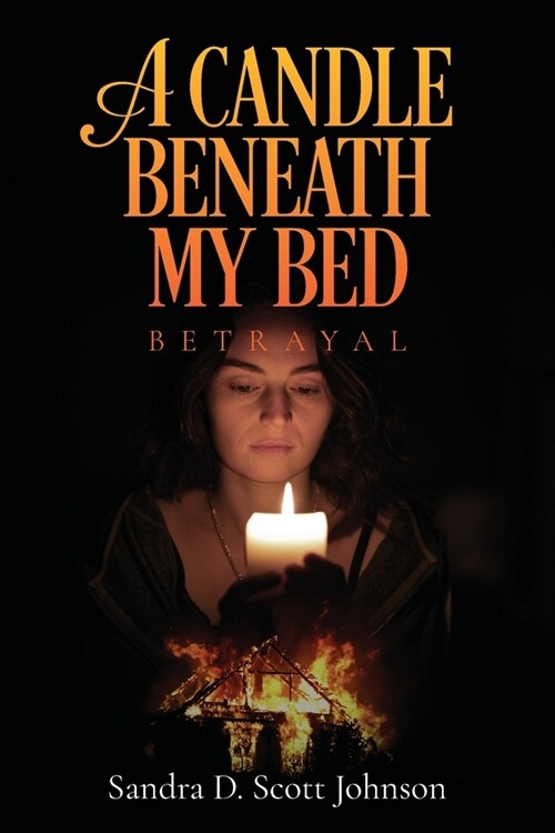 A Candle Beneath My Bed: Betrayal (Paperback)