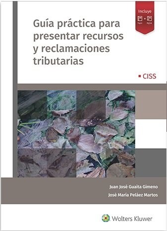 GUIA PRACTICA PARA PRESENTAR RECURSOS Y RECLAMACIONES TRIBUTARIAS (Paperback)