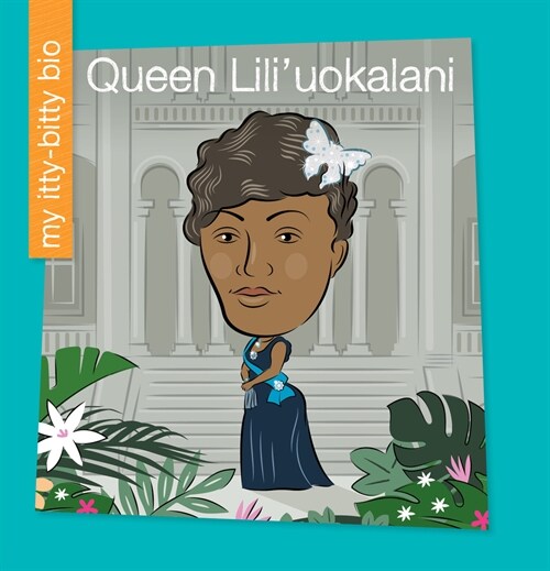 Queen Liliuokalani (Library Binding)