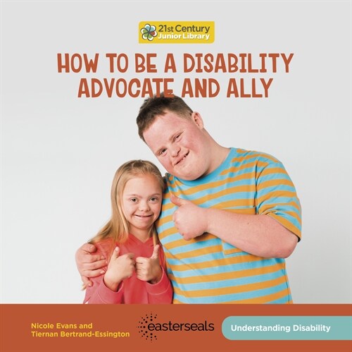 How to Be a Disability Advocate and Ally (Library Binding)