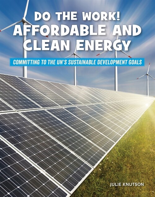 Do the Work! Affordable and Clean Energy (Library Binding)