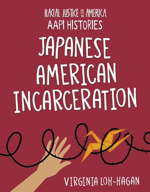 Japanese American Incarceration (Library Binding)