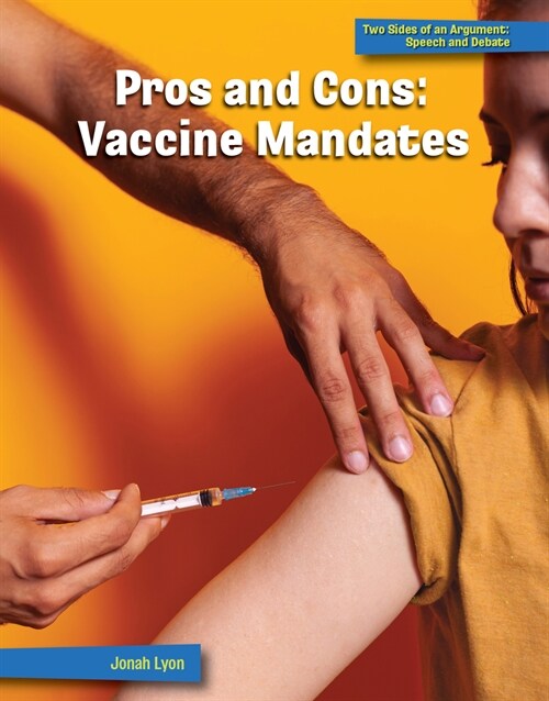 Pros and Cons: Vaccine Mandates (Library Binding)