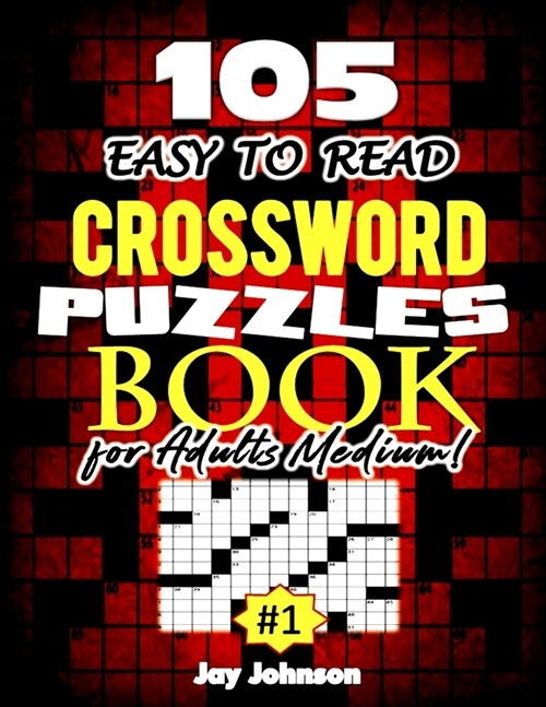 105 EASY TO READ Crossword Puzzle Book for Adults Medium! (Paperback)