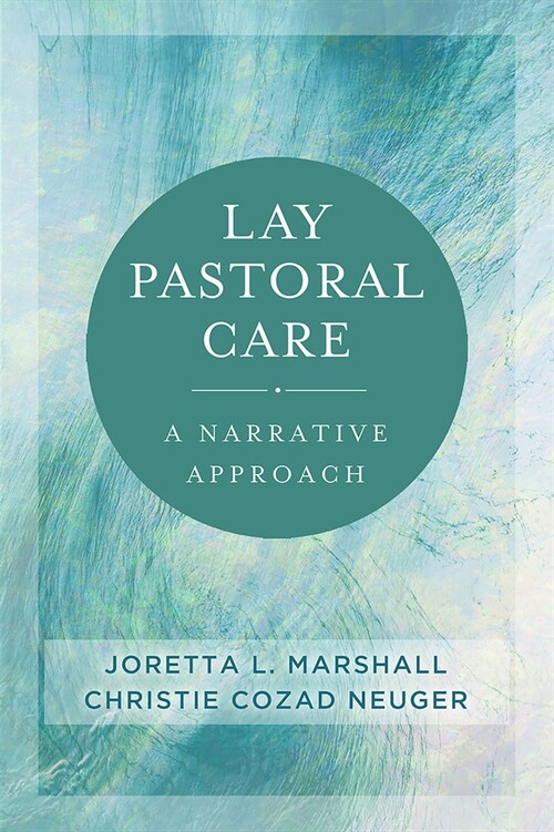 Lay Pastoral Care: A Narrative Approach (Paperback)