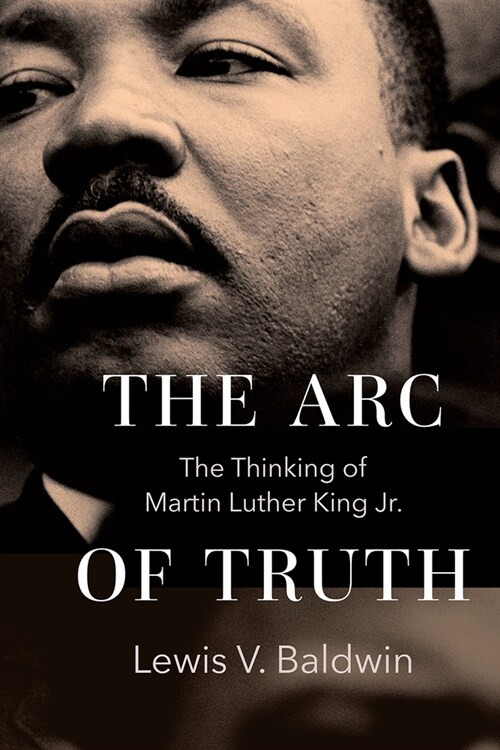 The Arc of Truth: The Thinking of Martin Luther King Jr. (Hardcover)