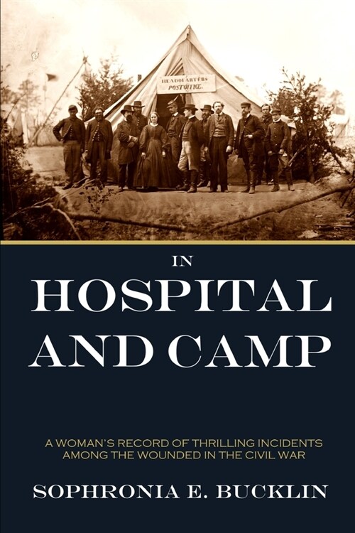 In Hospital and Camp in the American Civil War (Paperback)