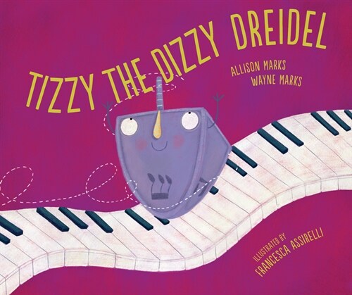 Tizzy the Dizzy Dreidel (Hardcover)