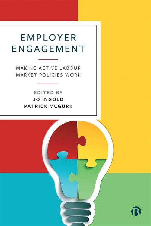 Employer Engagement : Making Active Labour Market Policies Work (Hardcover)