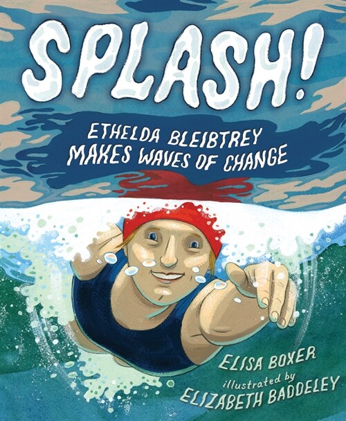 Splash!: Ethelda Bleibtrey Makes Waves of Change (Hardcover)