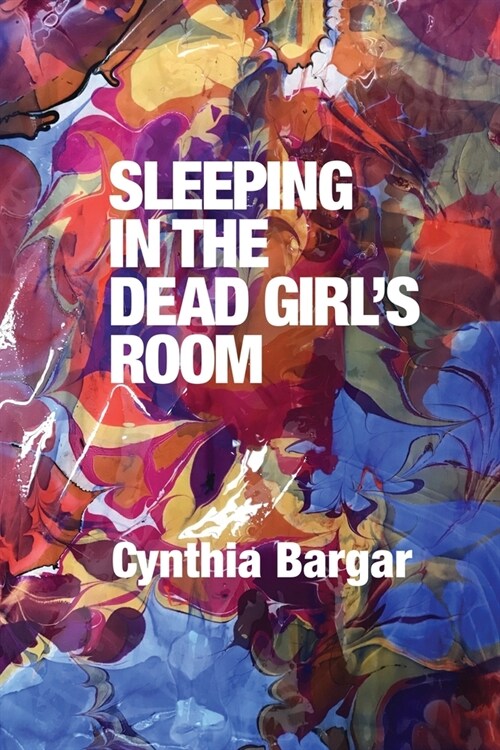 Sleeping in the Dead Girls Room (Paperback)