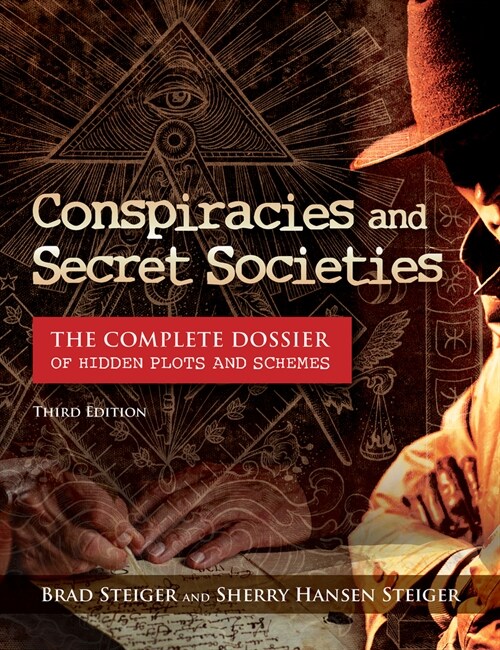 Conspiracies and Secret Societies: The Complete Dossier of Hidden Plots and Schemes (Paperback, 3)