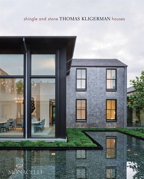 Shingle and Stone: Thomas Kligerman Houses (Hardcover)