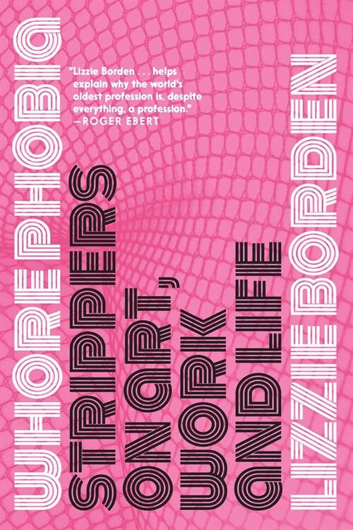 Whorephobia: Strippers on Art, Work, and Life (Paperback)