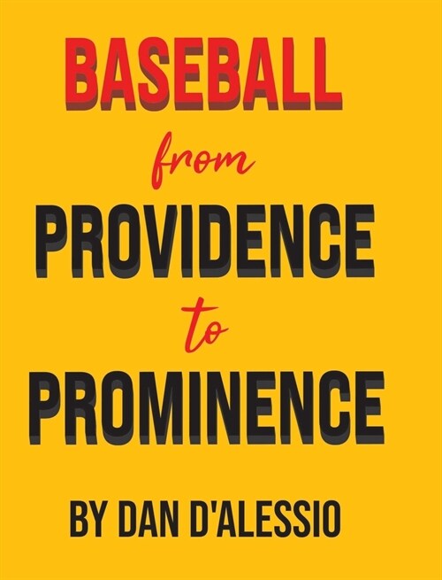Baseball from Providence to Prominence (Hardcover)