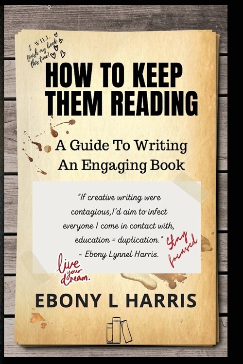 How to Keep Them Reading: A Guide to Writing an Engaging Nonfiction Book (Paperback)