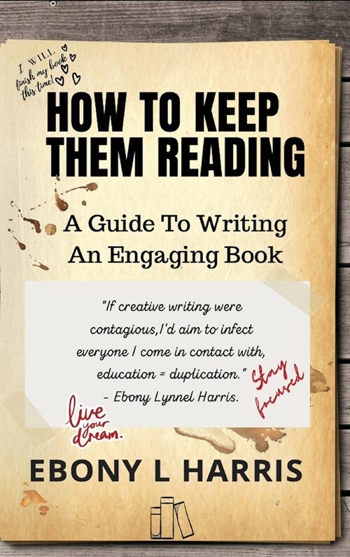 How to Keep Them Reading: A Guide to Writing an Engaging Nonfiction Book (Hardcover)